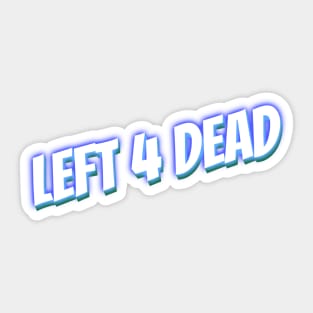 Left 4 Dead 1 Sticker